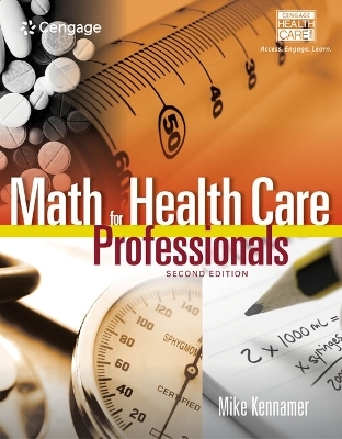 Bundle: Math for Health Care Professionals, 2nd + Mindtapv2.0, 2 Terms Printed Access Card - Michael Kennamer