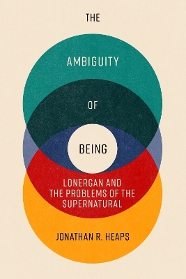 The Ambiguity of Being - Jonathan R. Heaps