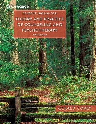 Bundle: Theory and Practice of Counseling and Psychotherapy, Updated, Loose-Leaf Version, 10th + Student Manual + Mindtapv2.0 for Corey's Theory and Practice of Counseling and Psychotherapy, 1 Term Printed Access Card - Gerald Corey