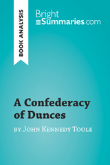 Confederacy of Dunces by John Kennedy Toole (Book Analysis) -  Bright Summaries