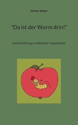 "Da ist der Wurm drin!" - Günter Siener