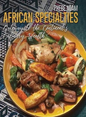 African Specialties - Phebe Ndam