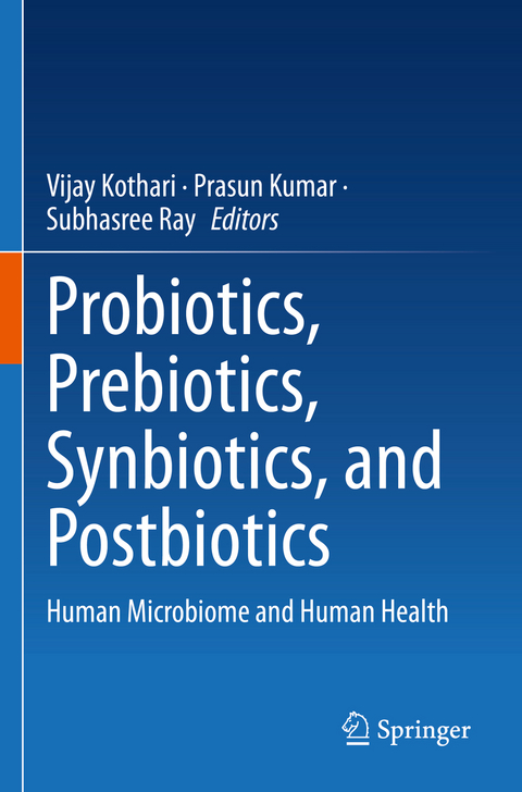 Probiotics, Prebiotics, Synbiotics, and Postbiotics - 