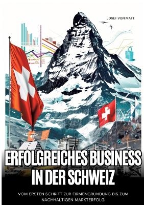 Erfolgreiches Business in der Schweiz - Josef von Matt