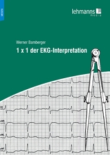 1 x 1 der EKG-Interpretation - Werner Bamberger