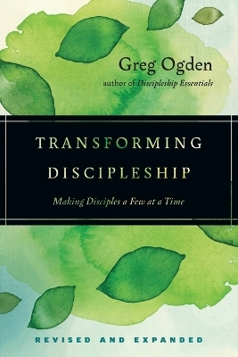 Transforming Discipleship - Greg Ogden