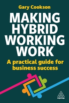 Making Hybrid Working Work - Gary Cookson