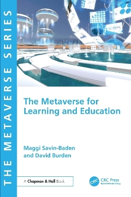 The Metaverse for Learning and Education - Maggi Savin-Baden, David Burden