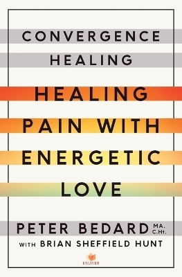 Convergence Healing - Peter Bedard