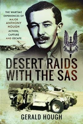 Desert Raids with the SAS - Gerald Hough