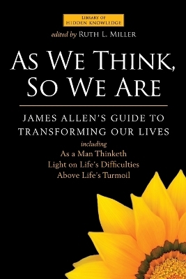 As We Think, So We are - James Allen, Rev. Ruth L. Miller