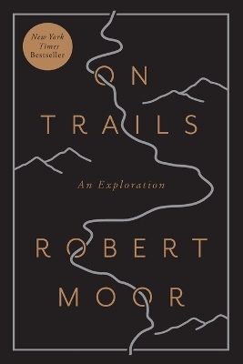 On Trails - Robert Moor