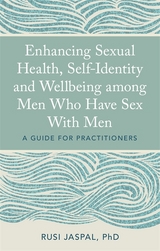Enhancing Sexual Health, Self-Identity and Wellbeing among Men Who Have Sex With Men - Rusi Jaspal