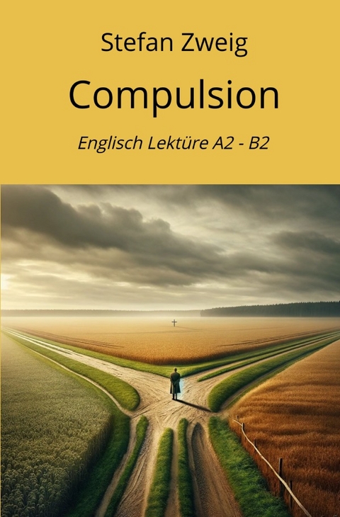 Englisch Lektüre / Compulsion - Stefan Zweig