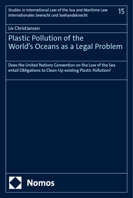 Plastic Pollution of the World’s Oceans as a Legal Problem - Liv Christiansen