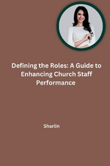 Defining the Roles: A Guide to Enhancing Church Staff Performance -  Sharlin