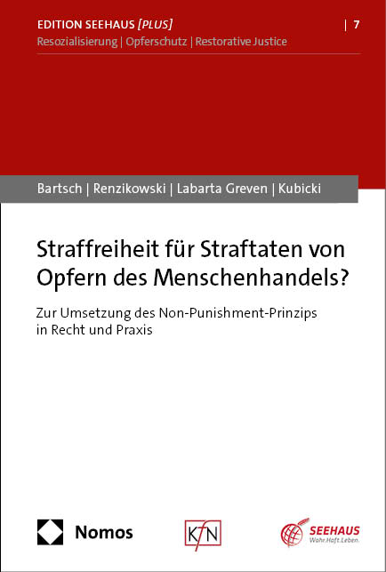 Straffreiheit für Straftaten von Opfern des Menschenhandels? - Tillmann Bartsch, Joachim Renzikowski, Nora Labarta Greven