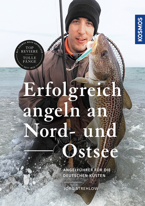 Erfolgreich angeln an Nord- und Ostsee - Jörg Strehlow