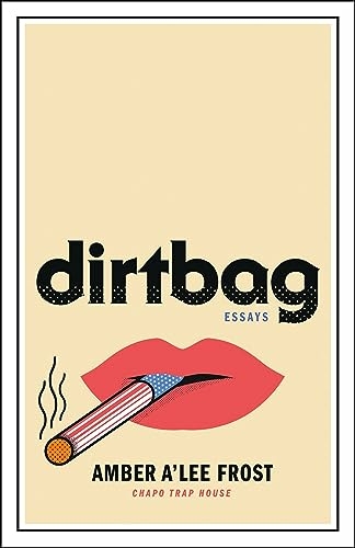 Dirtbag - Amber A'Lee Frost