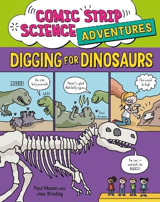 Comic Strip Science Adventures: Digging for Dinosaurs - Paul Mason