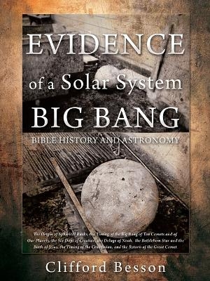 EVIDENCE of a Solar BIG BANG - Clifford Besson
