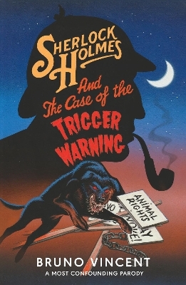 Sherlock Holmes and the Case of the Trigger Warning - Bruno Vincent