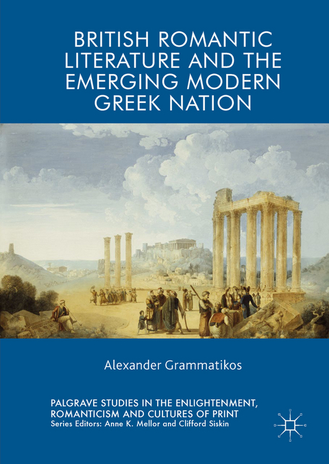 British Romantic Literature and the Emerging Modern Greek Nation - Alexander Grammatikos