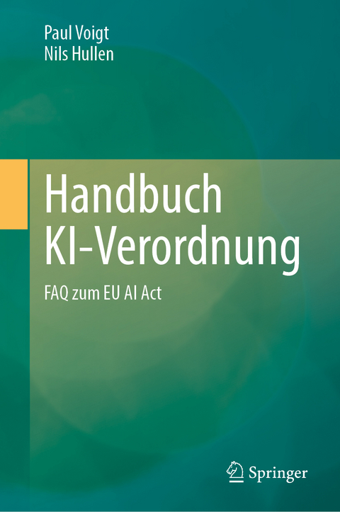 Handbuch KI-Verordnung - Paul Voigt, Nils Hullen