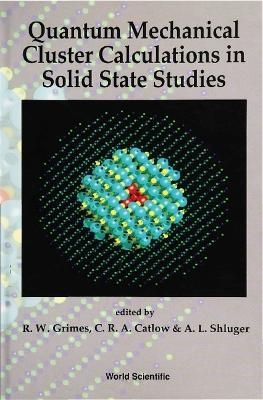 Quantum Mechanical Cluster Calculations In Solid State Studies - 