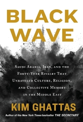 Black Wave - Kim Ghattas