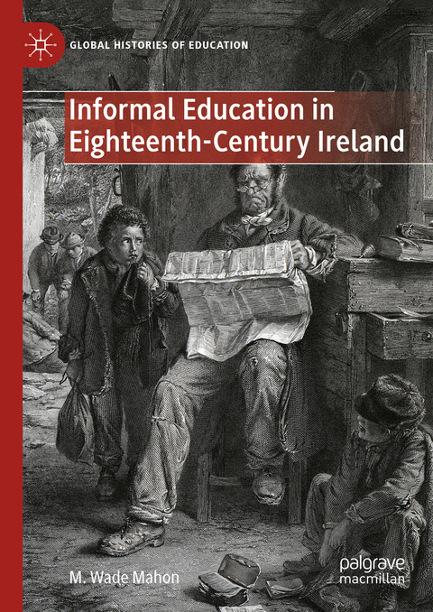 Informal Education in Eighteenth-Century Ireland - M. Wade Mahon