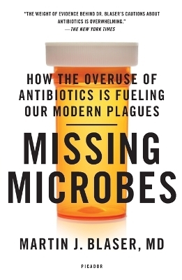 Missing Microbes - Martin J Blaser