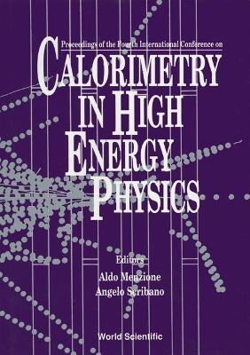 Calorimetry In High Energy Physics - Proceedings Of The 4th International Conference - 