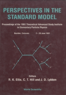 Perspectives In The Standard Model (Tasi-91) - Proceedings Of The Theoretical Study Institute In Elementary Particle Physics - 