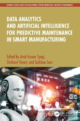Data Analytics and Artificial Intelligence for Predictive Maintenance in Smart Manufacturing - 