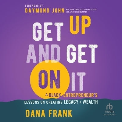 Get Up and Get on It - Dana Frank