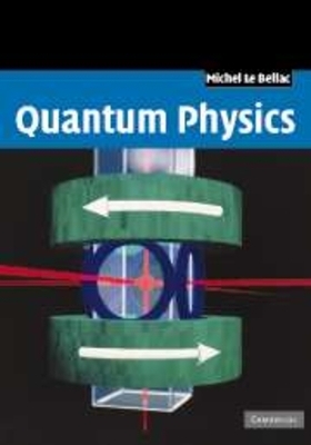 Quantum Physics - Michel Le Bellac