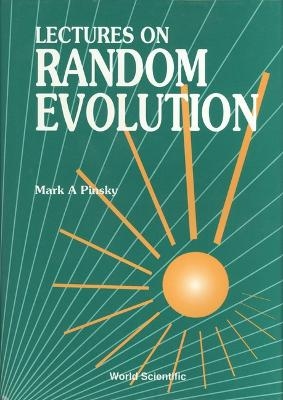 Lectures On Random Evolution - Mark A Pinsky