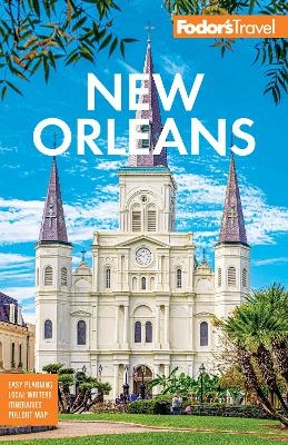 Fodor's New Orleans -  Fodor's Travel Guides