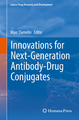 Innovations for Next-Generation Antibody-Drug Conjugates - 