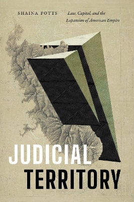 Judicial Territory - Shaina Potts