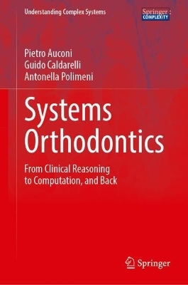 Systems Orthodontics - Pietro Auconi, Guido Caldarelli, Antonella Polimeni