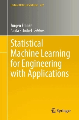 Statistical Machine Learning for Engineering with Applications - 