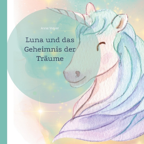 Luna und das Geheimnis der Träume - Anne Meyer