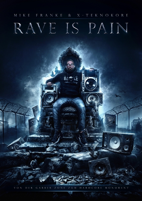 Rave is Pain - Mike Franke, X- Teknokore