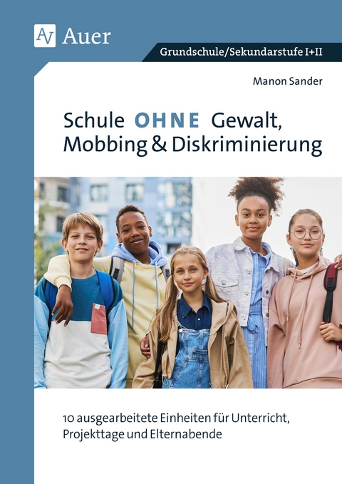 Schule ohne Gewalt, Mobbing & Diskriminierung - Manon Sander