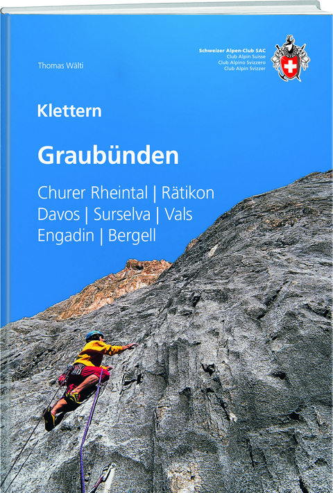 Klettern Graubünden - Thomas Wälti