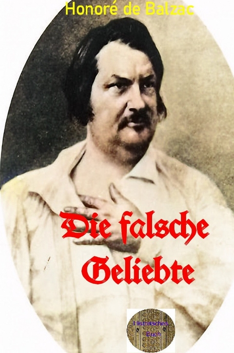 Die falsche Geliebte - Honoré de Balzac