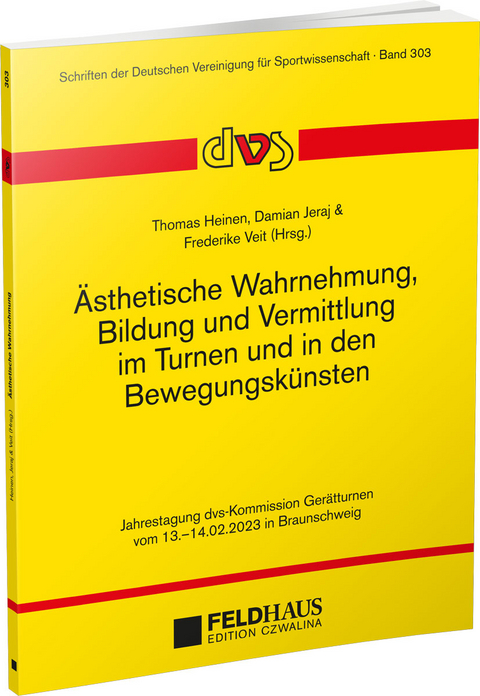 Ästhetische Wahrnehmung, Bildung und Vermittlung im Turnen und in den Bewegungskünsten - 