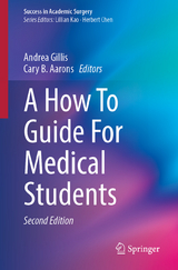 A How To Guide For Medical Students - Gillis, Andrea; Aarons, Cary B.